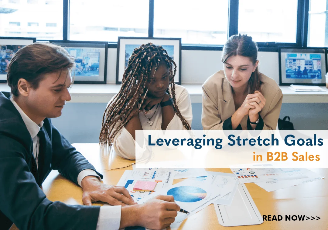 Leveraging Stretch Goals in B2B Sales